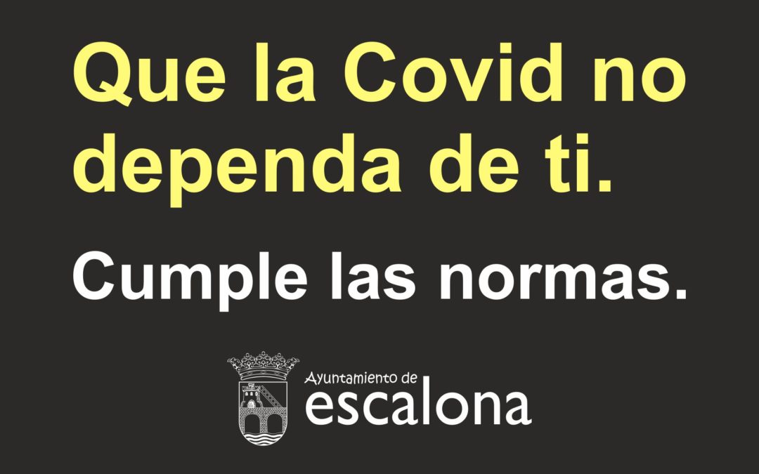 Que la covid no dependa de ti - Campaña Ayuntamiento de Escalona