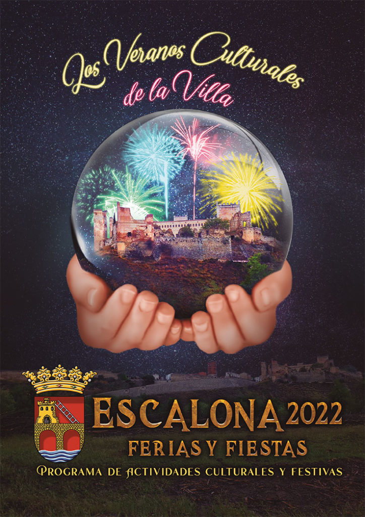 Portada del Programa de actividades culturales y festivas - Ferias y Fiestas - Escalona 2022